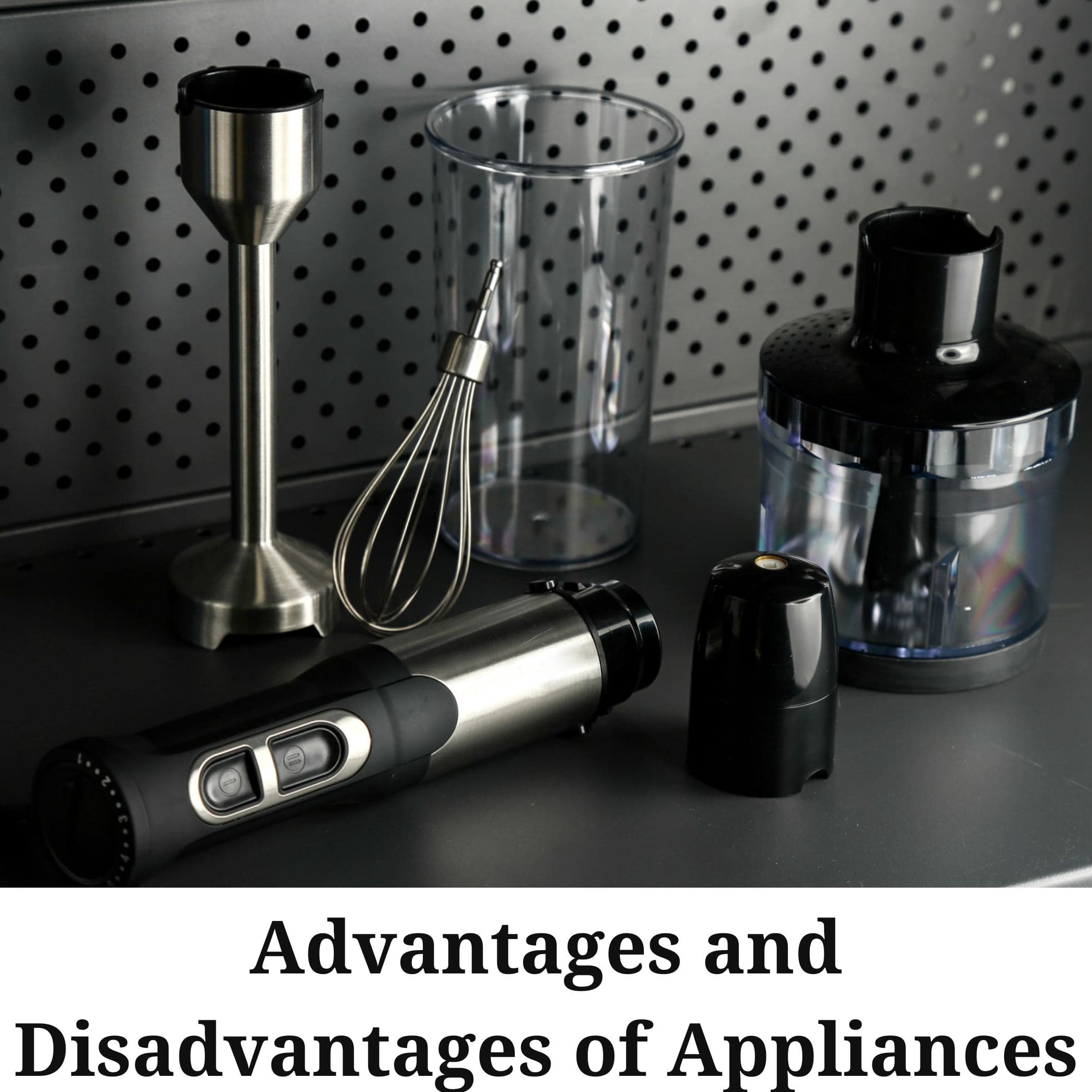 Read more about the article All 19 Pros and Cons of Appliances
