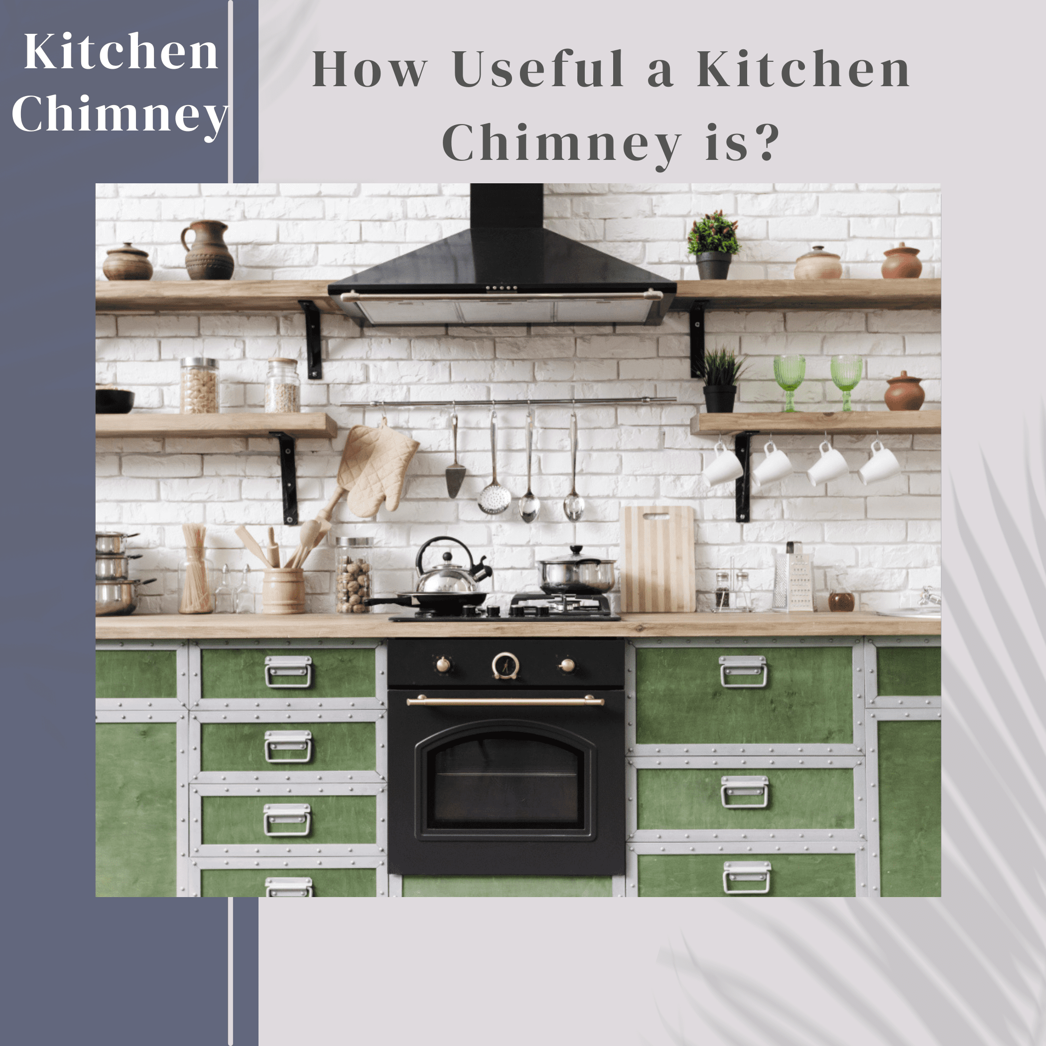11 Reasons: How useful a Kitchen Chimney is?